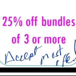 25 % off bundles of 3 or more. Accept most offers